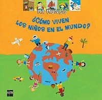 �C�MO VIVEN LOS NI�OS EN EL MUNDO?