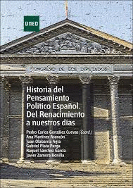 HISTORIA DEL PENSAMIENTO POL�TICO ESPA�OL. DEL RENACIMIENTO A NUESTROS D�AS