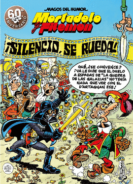 MORTADELO Y FILEM�N. �SILENCIO, SE RUEDA! (MAGOS DEL HUMOR 63)
