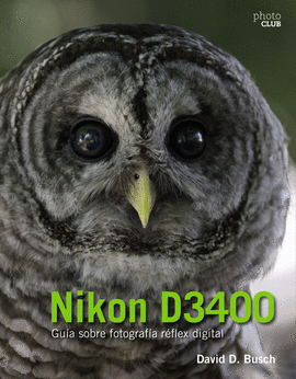 NIKON D3400.  GU�A SOBRE FOTOGRAF�A R�FLEX DIGITAL