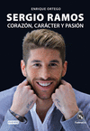 SERGIO RAMOS. CORAZN, CARCTER Y PASIN