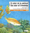EL COLOR DE LA AMISTAD / THE COLOUR OF FRIENDSHIP