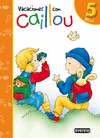 VACACIONES CON CAILLOU. 5 A�OS