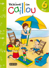 VACACIONES CON CAILLOU. 6 A�OS