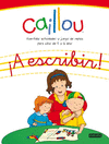 CAILLOU. �A ESCRIBIR!