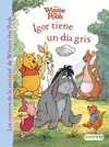 WINNIE THE POOH. �GOR TIENE UN D�A GRIS