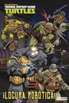 TEENAGE MUTANT NINJA TURTLES. LOCURA ROBTICA!