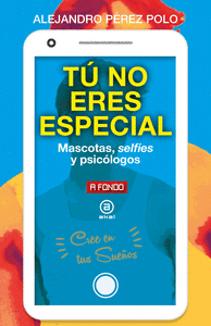 T NO ERES ESPECIAL