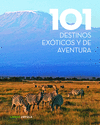 101 DESTINOS EX�TICOS Y DE AVENTURA