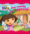 UNA COMIDA MUY ESPECIAL (DORA LA EXPLORADORA)
