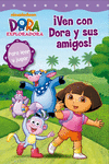 �VEN CON DORA Y SUS AMIGOS! (DORA LA EXPLORADORA)