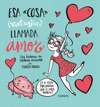 ESA COSA (EXTRA�A) LLAMADA AMOR