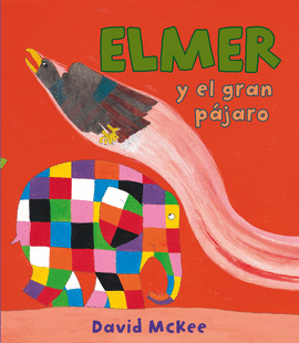 ELMER Y EL GRAN PJARO (ELMER. LBUM ILUSTRADO)