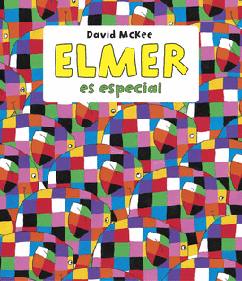 ELMER ES ESPECIAL (ELMER. LBUM ILUSTRADO)