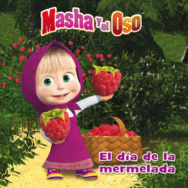 EL D�A DE LA MERMELADA (MASHA Y EL OSO. �LBUM ILUSTRADO)