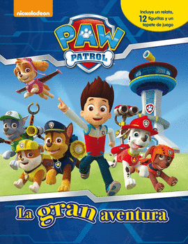 LA GRAN AVENTURA (PAW PATROL. LIBRO REGALO)