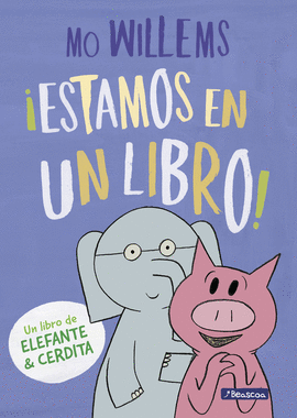 ESTAMOS EN UN LIBRO! (UN LIBRO DE ELEFANTE Y CERDITA)