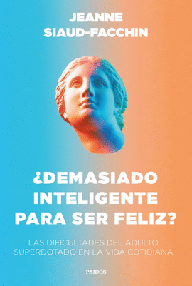 �DEMASIADO INTELIGENTE PARA SER FELIZ?