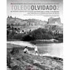 TOLEDO OLVIDADO 2