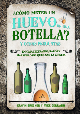 �COMO METER UN HUEVO EN UNA BOTELLA? Y OTRAS PECUL
