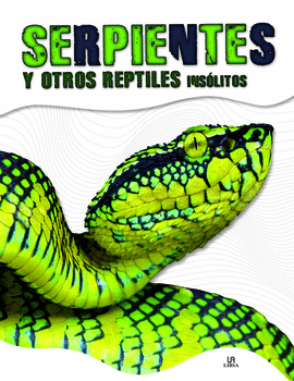 SERPIENTES Y OTROS REPTILES INSLITOS