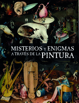 MISTERIOS Y ENIGMAS A TRAV�S DE LA PINTURA