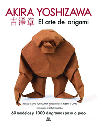 ARTE DEL ORIGAMI, EL. AKIRA YOSHIZAWA