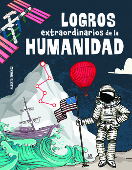 LOGROS EXTRAORDINARIOS DE LA HUMANIDAD