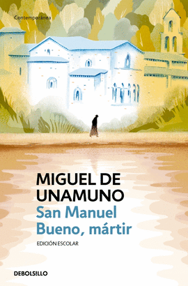 SAN MANUEL BUENO, M�RTIR (EDICI�N ESCOLAR)