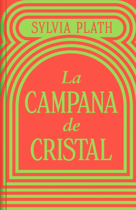 LA CAMPANA DE CRISTAL (EDICI�N LIMITADA)