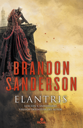 ELANTRIS (EDICIN DCIMO ANIVERSARIO: VERSIN DEFINITIVA DEL AUTOR)