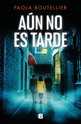 AN NO ES TARDE (TRILOGA A OJOS DE NADIE 3)