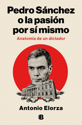 PEDRO SNCHEZ O LA PASIN POR S MISMO