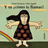 Y T CMO TE LLAMAS?