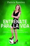 ENTR�NATE PARA LA VIDA