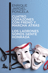 CUATRO CORAZONES CON FRENO Y MARCHA ATRS / LOS LADRONES SOMOS GENTE HONRADA