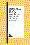 ANTOLOGIA DE LA POESIA ESPA�OLA DEL SIGLO DE ORO