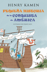 PEQUE�A HISTORIA DE LA CONQUISTA DE AM�RICA