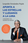 APUNTA A LAS ESTRELLAS Y LLEGAR�S A LA LUNA
