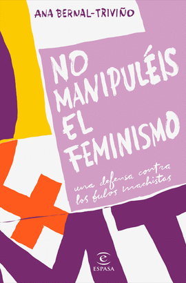 NO MANUPULIS EL FEMINISMO