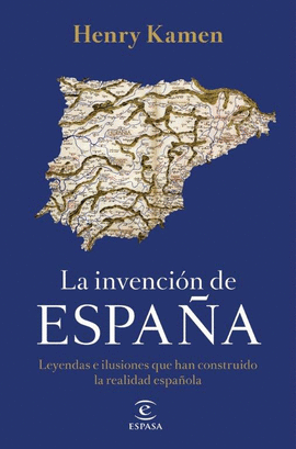 LA INVENCI�N DE ESPA�A