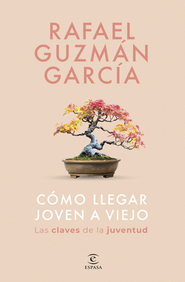 CMO LLEGAR JOVEN A VIEJO