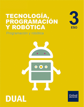 INICIA DUAL TECNOLOG�A PROGRAMACI�N Y ROB�TICA II. LIBRO DEL ALUMNO MADRID