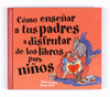 �COMO ENSE�AR A TUS PADRES A DISFRUTAR D