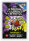 SUP.2 LA INVASION DE LOS LADRONES DE RET