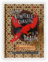 PED.COMO ROMPERLE EL CORAZON A UN DRAGON