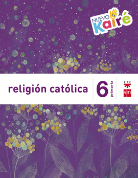 RELIGI�N CAT�LICA. 6 PRIMARIA. NUEVO KAIR�