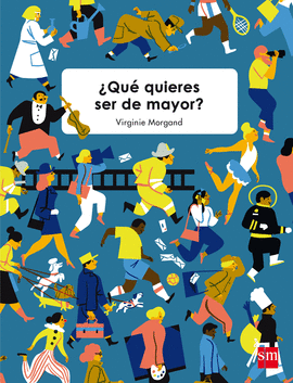 �QUE QUIERES SER DE MAYOR?