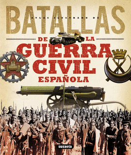 ATLAS ILUSTRADO DE BATALLAS DE LA GUERRA CIVIL ESPA�OLA