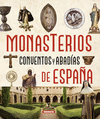 ATLAS ILUSTRADO DE LOS MONASTERIOS, CONVENTOS Y ABAD�AS DE ESPA�A